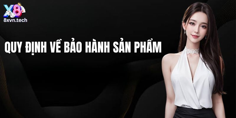 Quy định về bảo hành sản phẩm