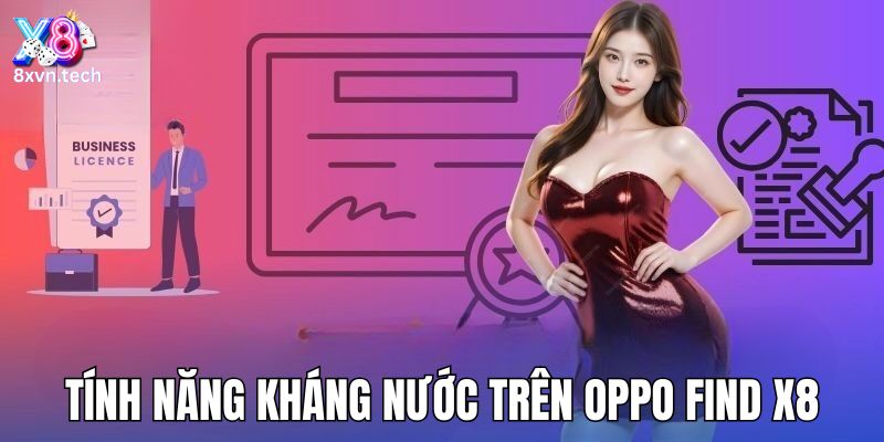 Tính năng kháng nước trên Oppo Find X8 và tầm quan trọng của việc kiểm tra