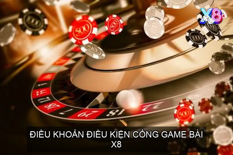 Điều khoản điều kiện cổng game bài X8