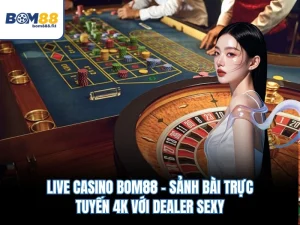 Live Casino BOM88